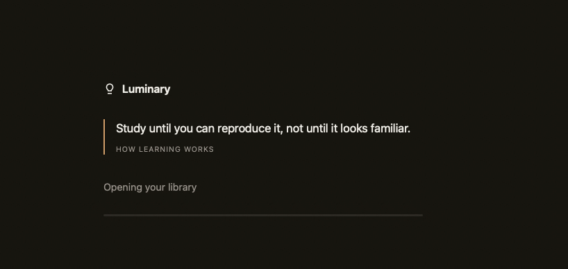 Luminary launch screen reading Opening your library, above a line about how learning works